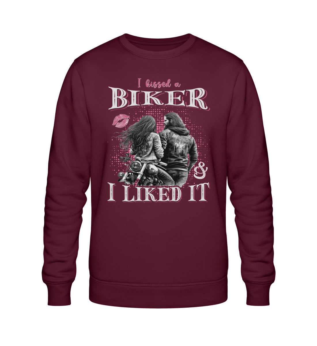 Ein Sweatshirt für Motorradfahrerinnen von Wingbikers mit dem Aufdruck, I Kissed A Biker And I Liked It, in burgunder weinrot.