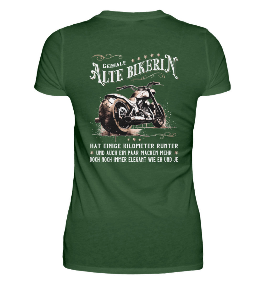 Ein Bikerin T-Shirt für Motorradfahrerinnen von Wingbikers mit dem Aufdruck, Alte Bikerin - Einige Kilometer Runter - Doch elegant wie eh und je - mit Back Print, in dunkelgrün.