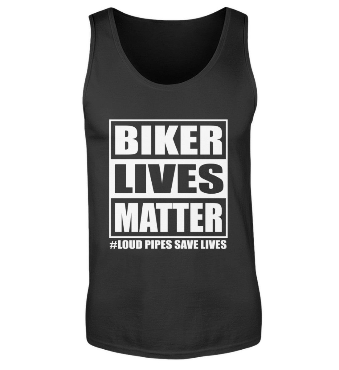 Ein Biker Tanktop für Motorradfahrer von Wingbikers mit dem Aufdruck, Biker Lives Matter - # Loud Pipes Save Lives, in schwarz.