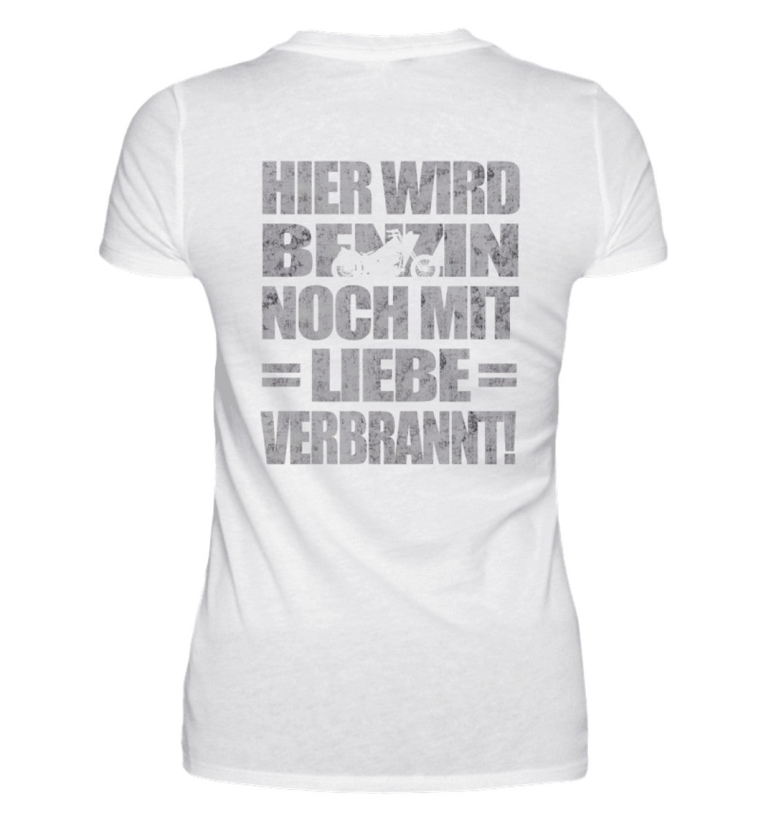 Ein Bikerin T-Shirt für Motorradfahrerinnen von Wingbikers mit dem Aufdruck, Hier wird Benzin noch mit Liebe verbrannt - mit Back Print, in weiß.