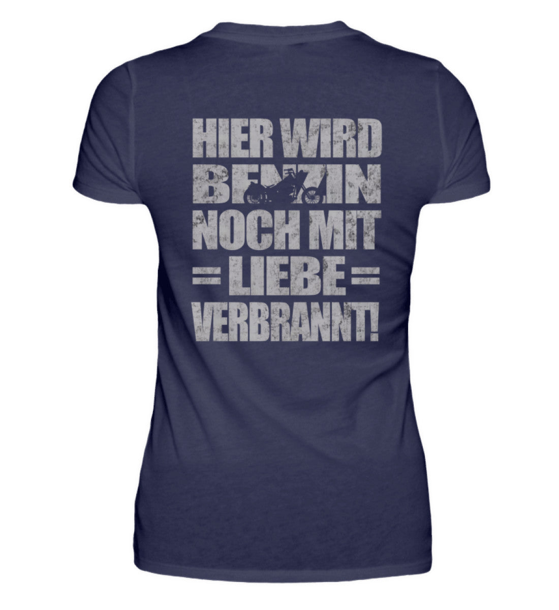 Ein Bikerin T-Shirt für Motorradfahrerinnen von Wingbikers mit dem Aufdruck, Hier wird Benzin noch mit Liebe verbrannt - mit Back Print, in navy blau.