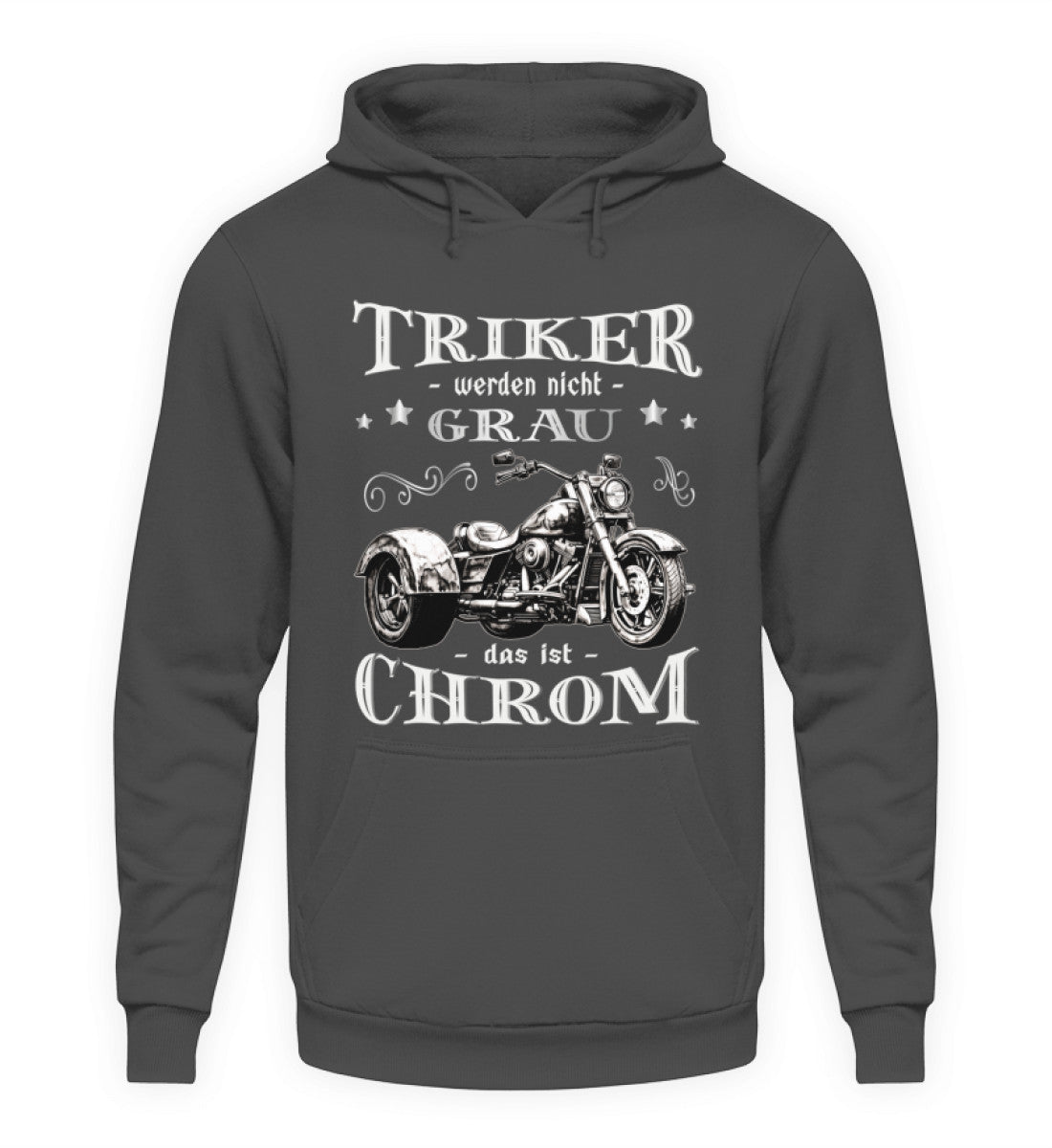 Ein Triker Hoodie für Trikefahrer von Wingbikers mit dem Aufdruck, Triker werden nicht grau - Das ist Chrom, in dunkelgrau.