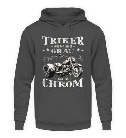 Ein Triker Hoodie für Trikefahrer von Wingbikers mit dem Aufdruck, Triker werden nicht grau - Das ist Chrom, in dunkelgrau.
