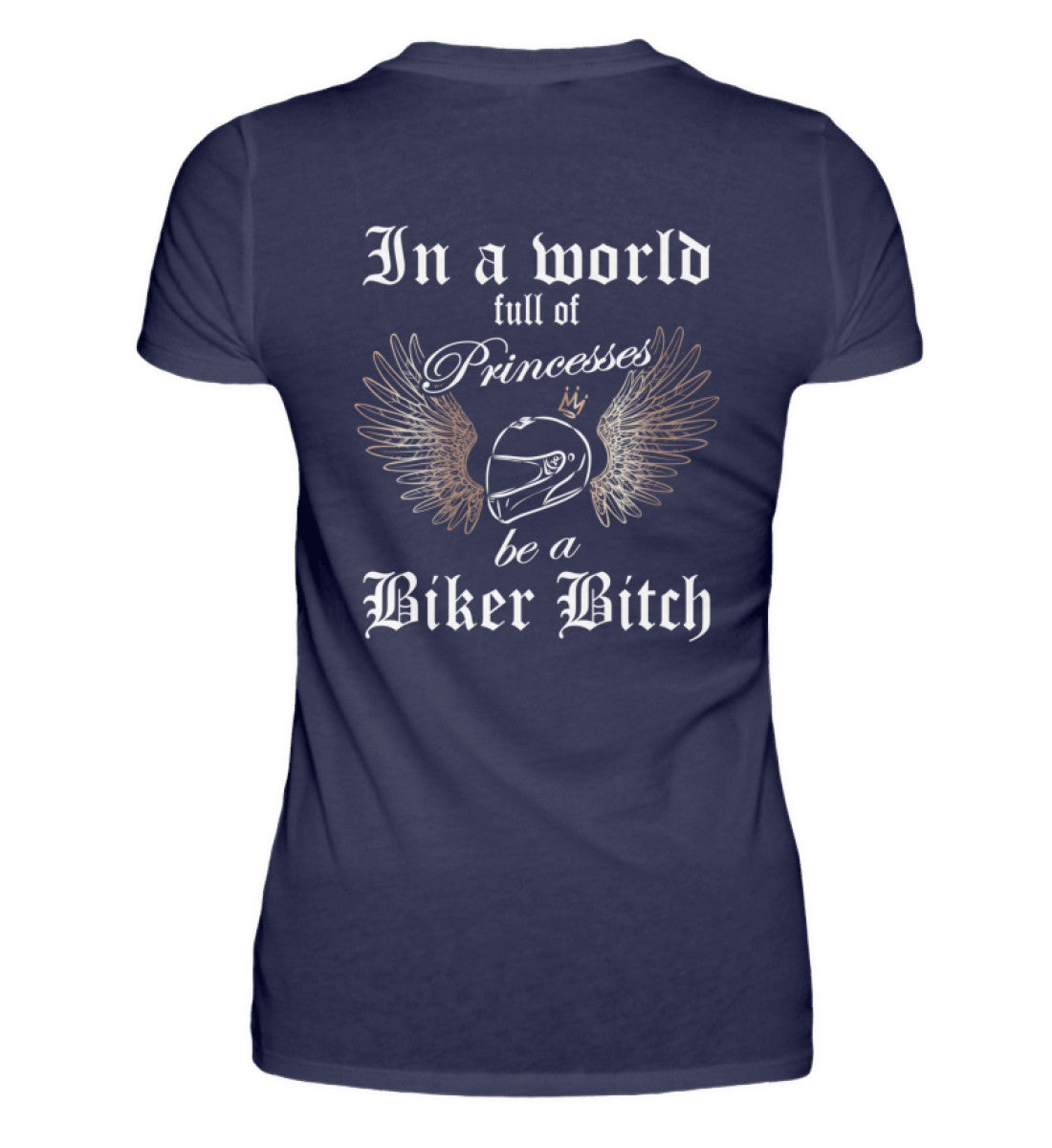 Ein Bikerin T-Shirt für Motorradfahrerinnen von Wingbikers mit dem Aufdruck, In a world full of Princesses, be a Biker Bitch - mit Back Print, in navy blau.