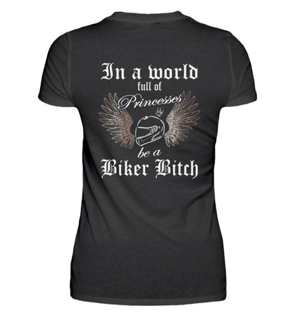 Ein Bikerin T-Shirt für Motorradfahrerinnen von Wingbikers mit dem Aufdruck, In a world full of Princesses, be a Biker Bitch - mit Back Print, in schwarz.