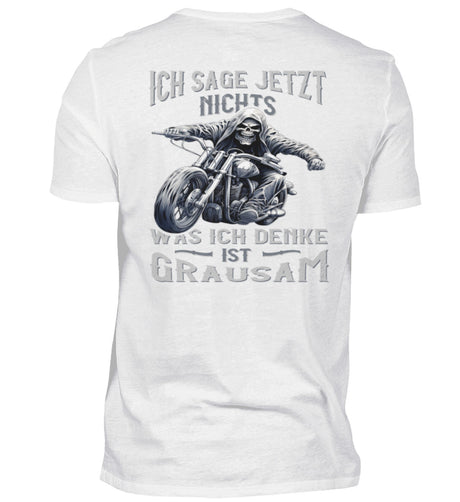 Ein Biker T-Shirt für Motorradfahrer von Wingbikers mit dem Aufdruck, Ich sage jetzt nichts - Was ich denke ist grausam - mit Back Print, in weiß.