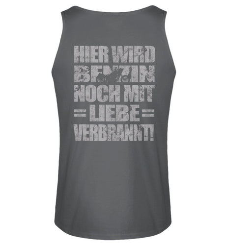 Ein Biker Tanktop für Motorradfahrer von Wingbikers mit dem Aufdruck, Hier wird Benzin noch mit Liebe verbrannt - mit Back Print, in dunkelgrau.