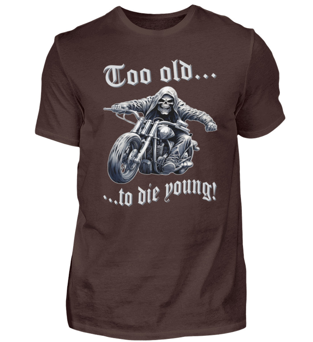 Ein Biker T-Shirt für Motorradfahrer von Wingbikers mit dem Aufdruck, Too old to die young! - in braun.