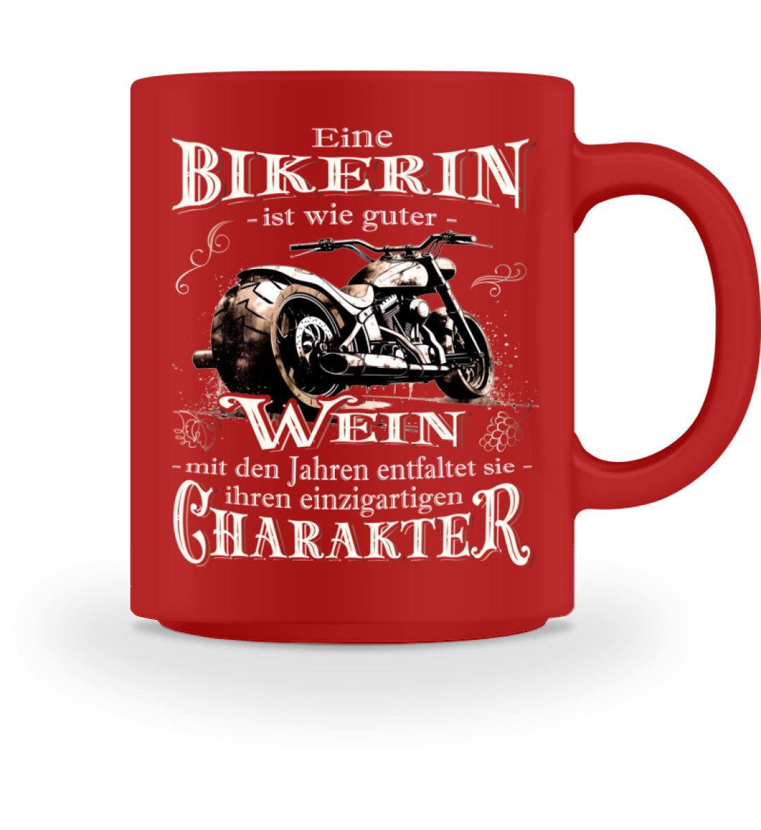 Eine Bikerin Tasse für Motorradfahrerinnen, von Wingbikers, mit dem beidseitigen Aufdruck, Eine Bikerin ist wie guter Wein - mit den Jahren entfaltet sie ihren einzigartigen Charakter, in rot.
