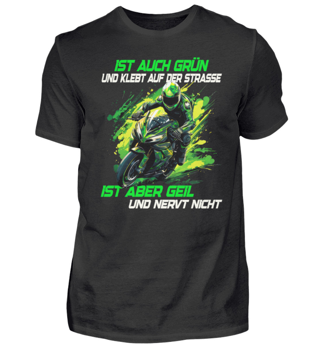 Ein T-Shirt für Motorradfahrer von Wingbikers mit dem Aufdruck, Ist auch grün und klebt auf der Straße, ist aber geil und nervt nicht, in schwarz.