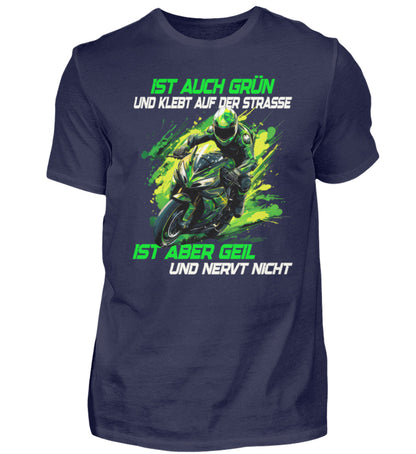 Ein T-Shirt für Motorradfahrer von Wingbikers mit dem Aufdruck, Ist auch grün und klebt auf der Straße, ist aber geil und nervt nicht, in navy blau.