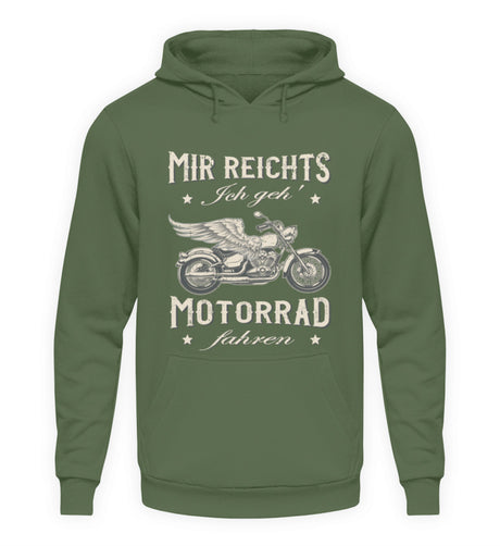 Ein Biker Hoodie für Motorradfahrer von Wingbikers mit dem Aufdruck, Mir reichts, ich geh´ Motorrad fahren - in erdgrün.