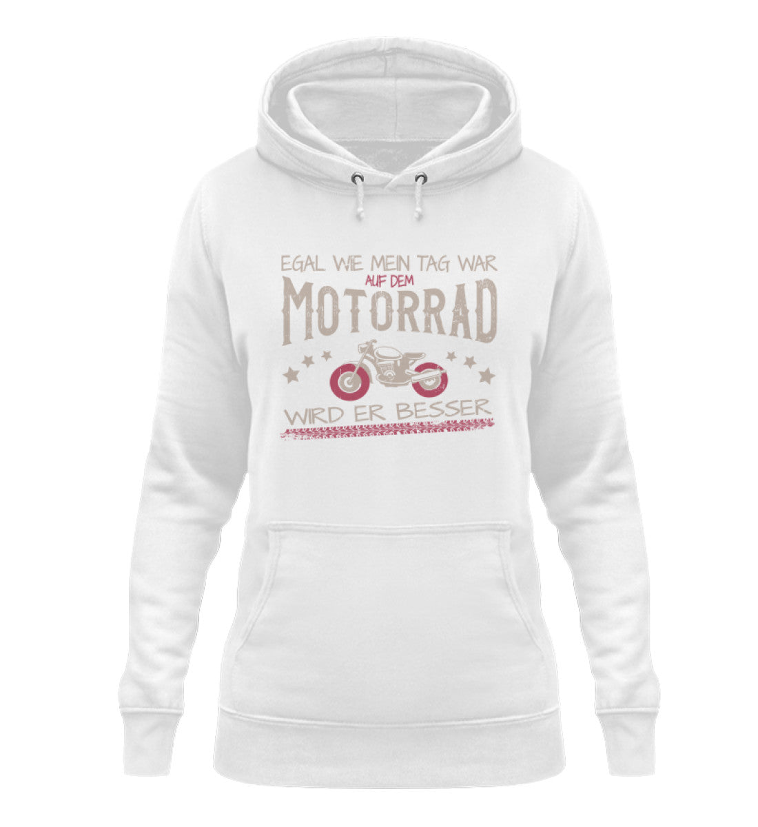 Ein Damen Hoodie für Motorradfahrerinnen von Wingbikers mit dem Aufdruck, Egal wie mein Tag war, in weiß.