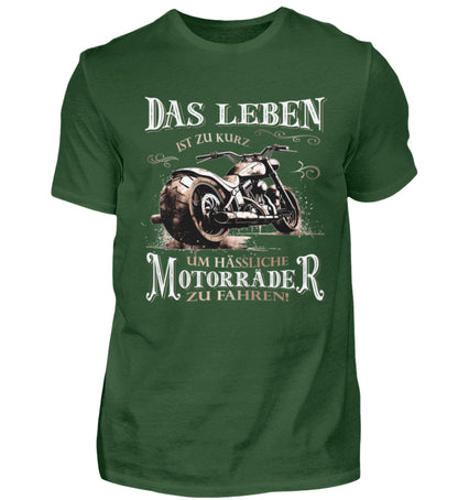 Ein Biker T-Shirt für Motorradfahrer von Wingbikers mit dem Aufdruck, Das Leben ist zu kurz, um hässliche Motorräder zu fahren - in dunkelgrün.