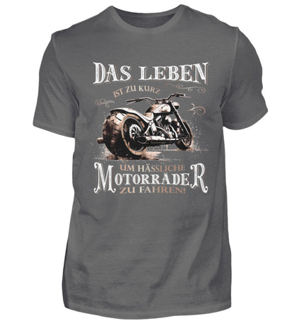 Ein Biker T-Shirt für Motorradfahrer von Wingbikers mit dem Aufdruck, Das Leben ist zu kurz, um hässliche Motorräder zu fahren - in dunkelgrau.