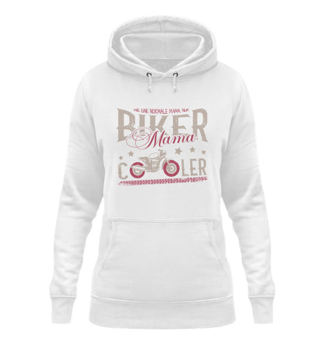 Ein Hoodie für Motorradfahrende Mütter von Wingbikers mit dem Aufdruck, Biker Mama - wie eine normale Mama, nur cooler - in weiß.