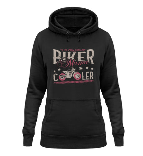 Ein Hoodie für Motorradfahrende Mütter von Wingbikers mit dem Aufdruck, Biker Mama - wie eine normale Mama, nur cooler - in schwarz.