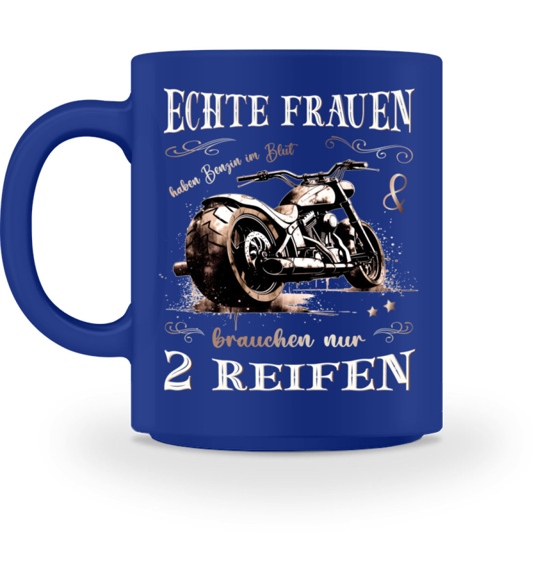 Eine Tasse für Motorradfahrerinnen von Wingbikers, mit dem beidseitigen Aufdruck, Echte Frauen brauchen nur zwei Räder, in royal blau.