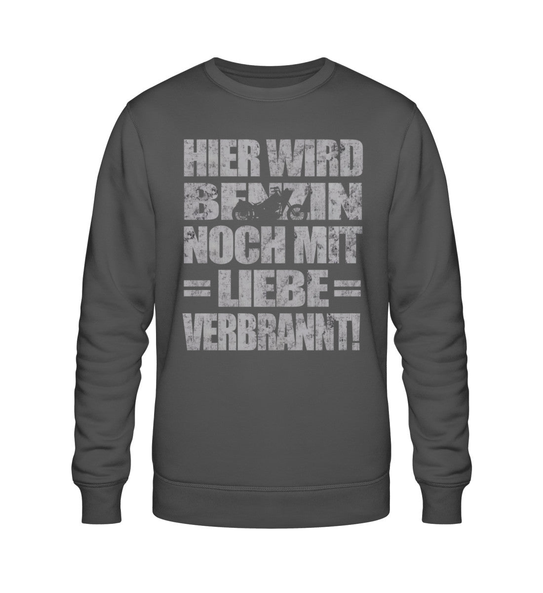 Ein Biker Sweatshirt für Motorradfahrer von Wingbikers mit dem Aufdruck, Hier wird Benzin noch mit Liebe verbrannt - in dunkelgrau.