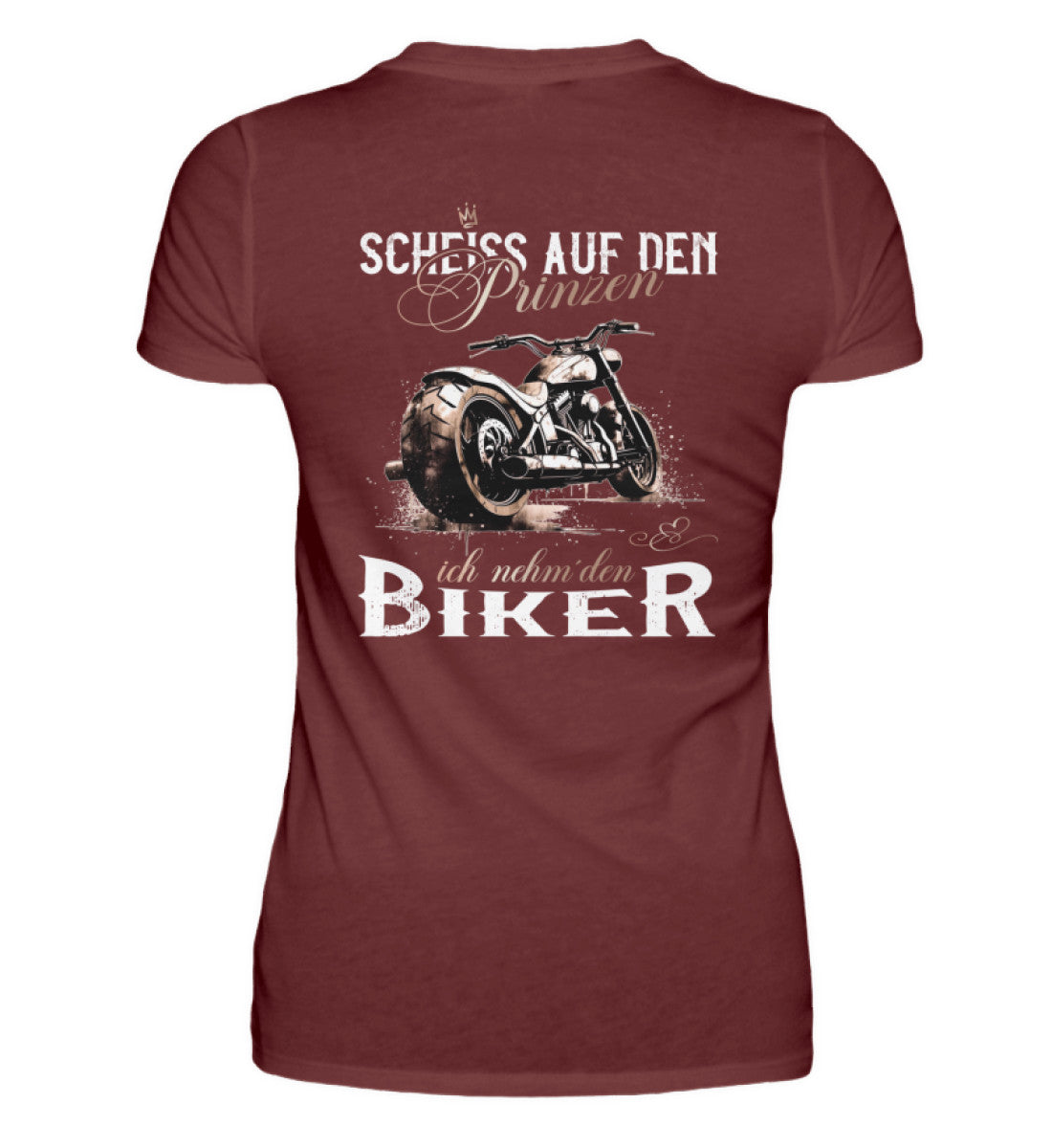 Ein T-Shirt für Motorradfahrerinnen von Wingbikers mit dem Aufdruck, Scheiß auf den Prinzen, ich nehm' den Biker, als Backprint in weinrot. 