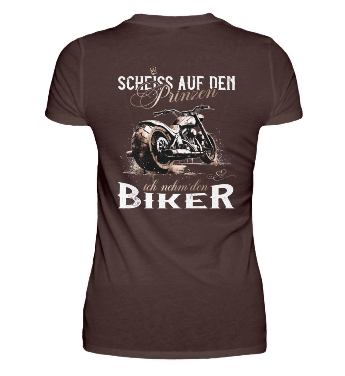 Ein T-Shirt für Motorradfahrerinnen von Wingbikers mit dem Aufdruck, Scheiß auf den Prinzen, ich nehm' den Biker, als Backprint in braun. 