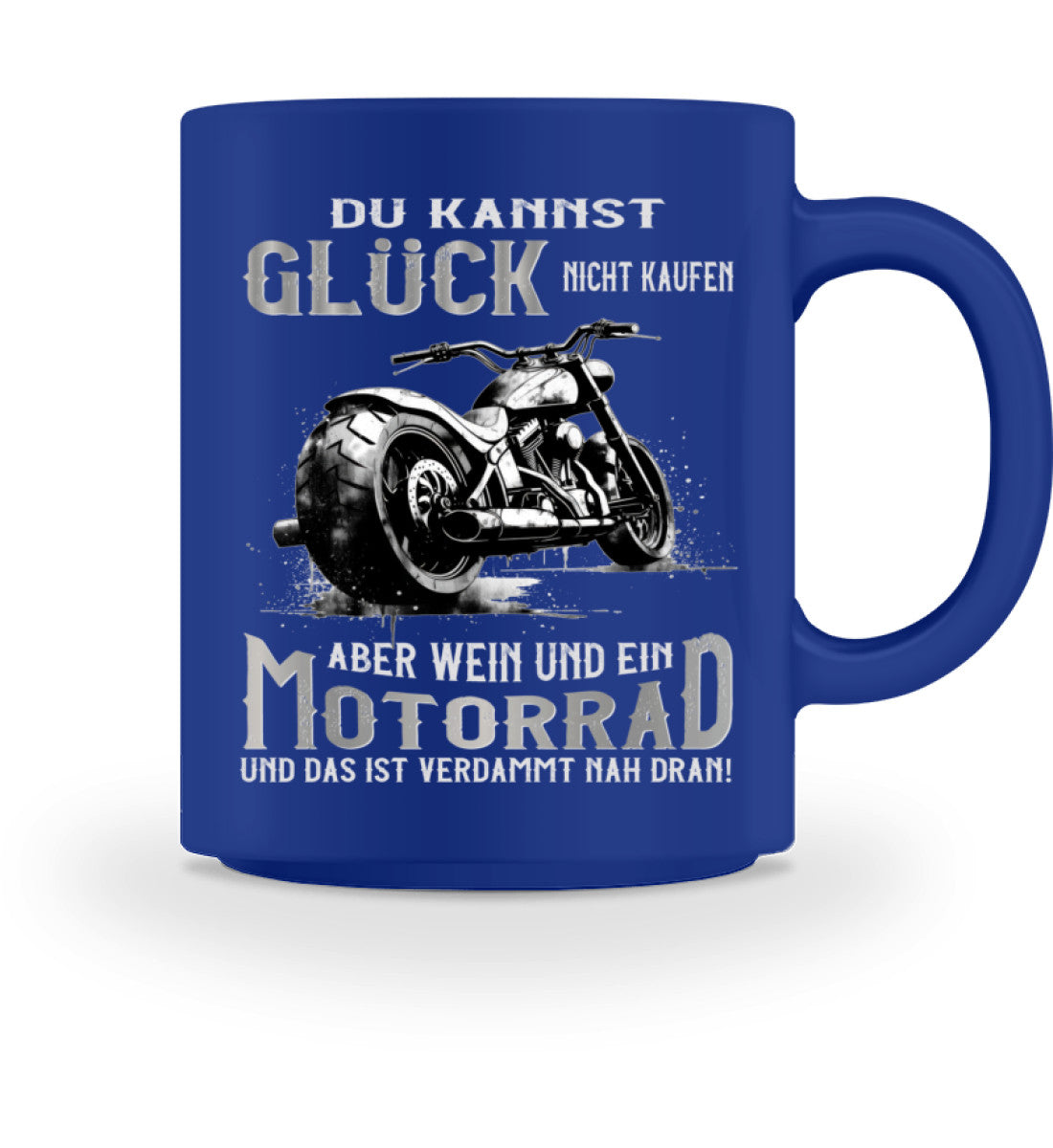 Eine Biker Tasse für Motorradfahrer, von Wingbikers, mit dem beidseitigen Aufdruck, Du kannst Glück nicht kaufen, aber Wein und ein Motorrad - Das ist verdammt nah dran!, in blau.