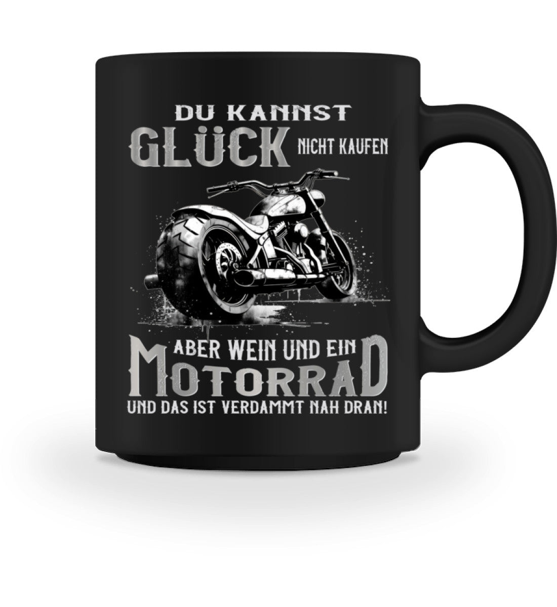 Eine Biker Tasse für Motorradfahrer, von Wingbikers, mit dem beidseitigen Aufdruck, Du kannst Glück nicht kaufen, aber Wein und ein Motorrad - Das ist verdammt nah dran!, in schwarz.