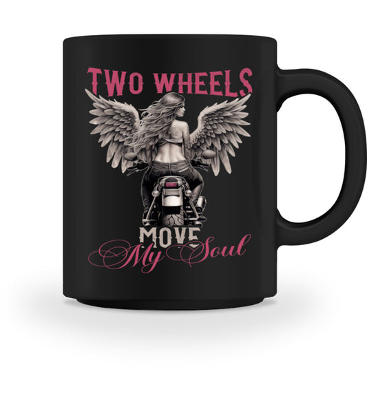 Eine Tasse für Motorradfahrer von Wingbikers, mit dem beidseitigen Aufdruck, Two Wheels Move My Soul, in schwarz.