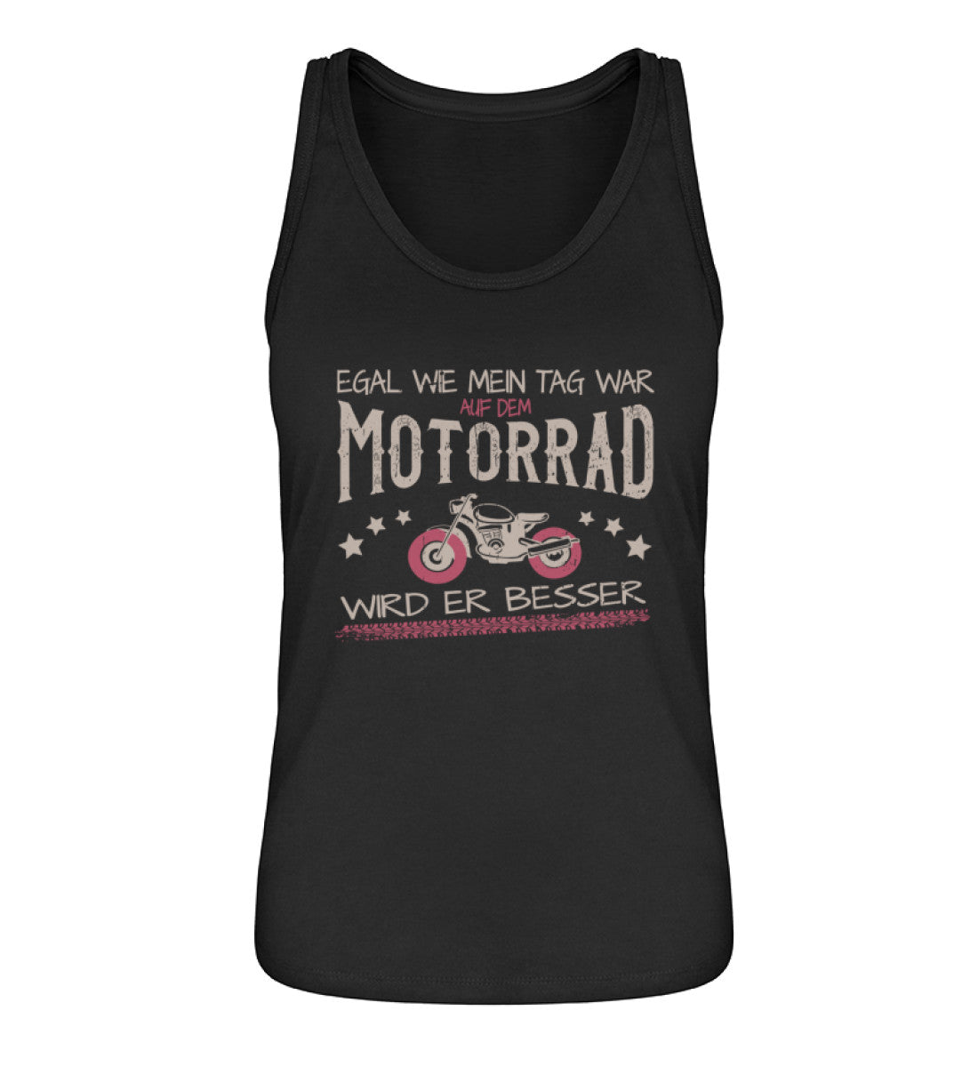 Ein Tanktop für Motorradfahrerinnen von Wingbikers mit dem Aufdruck, Egal wie mein Tag war, in schwarz.