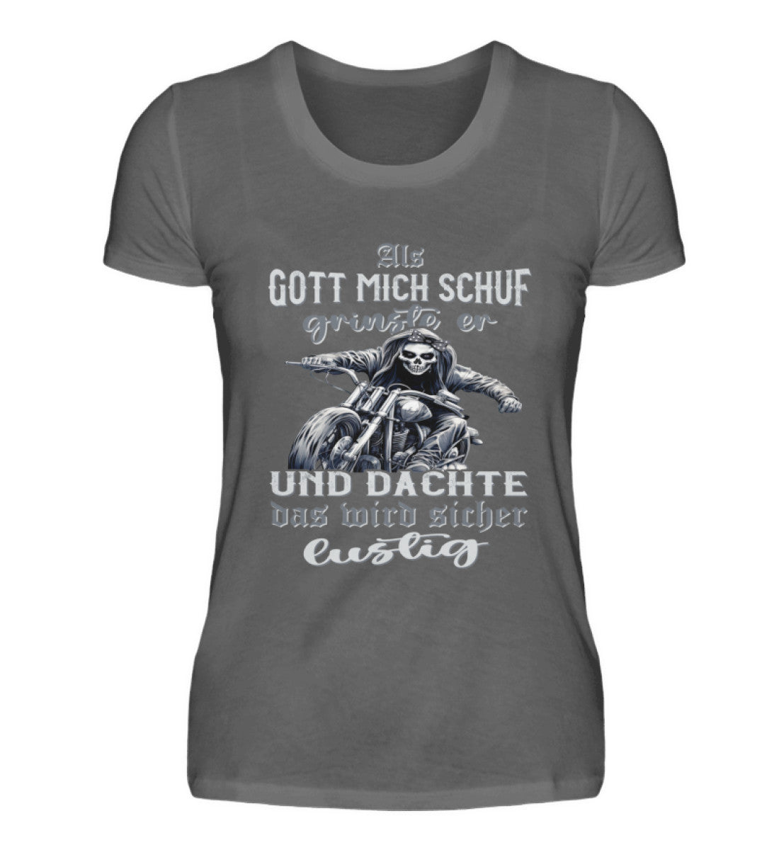 Ein Bikerin T-Shirt für Motorradfahrerinnen von Wingbikers mit dem Aufdruck, Als Gott mich schuf grinste er und dachte, das wird sicher lustig - in dunkelgrau.