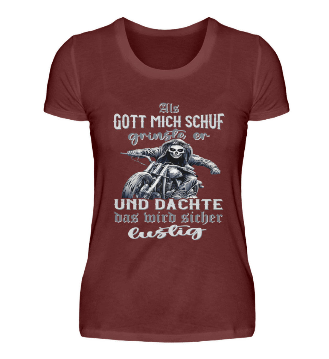 Ein Bikerin T-Shirt für Motorradfahrerinnen von Wingbikers mit dem Aufdruck, Als Gott mich schuf grinste er und dachte, das wird sicher lustig - in weinrot.