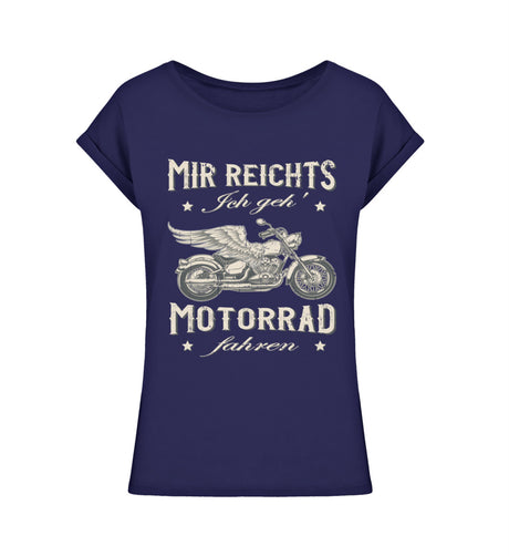 Ein Damen T-Shirt für Motorradfahrerinnen von Wingbikers mit dem Aufdruck, Mir reichts, ich geh´ Motorrad fahren - leger geschnitten, in navy blau.