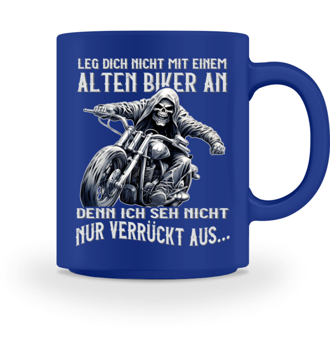 Eine Tasse für Motorradfahrer von Wingbikers, mit dem beidseitigen Aufdruck, Leg dich nicht mit einem alten Biker an, denn ich seh nicht nur verrückt aus, in royal blau.