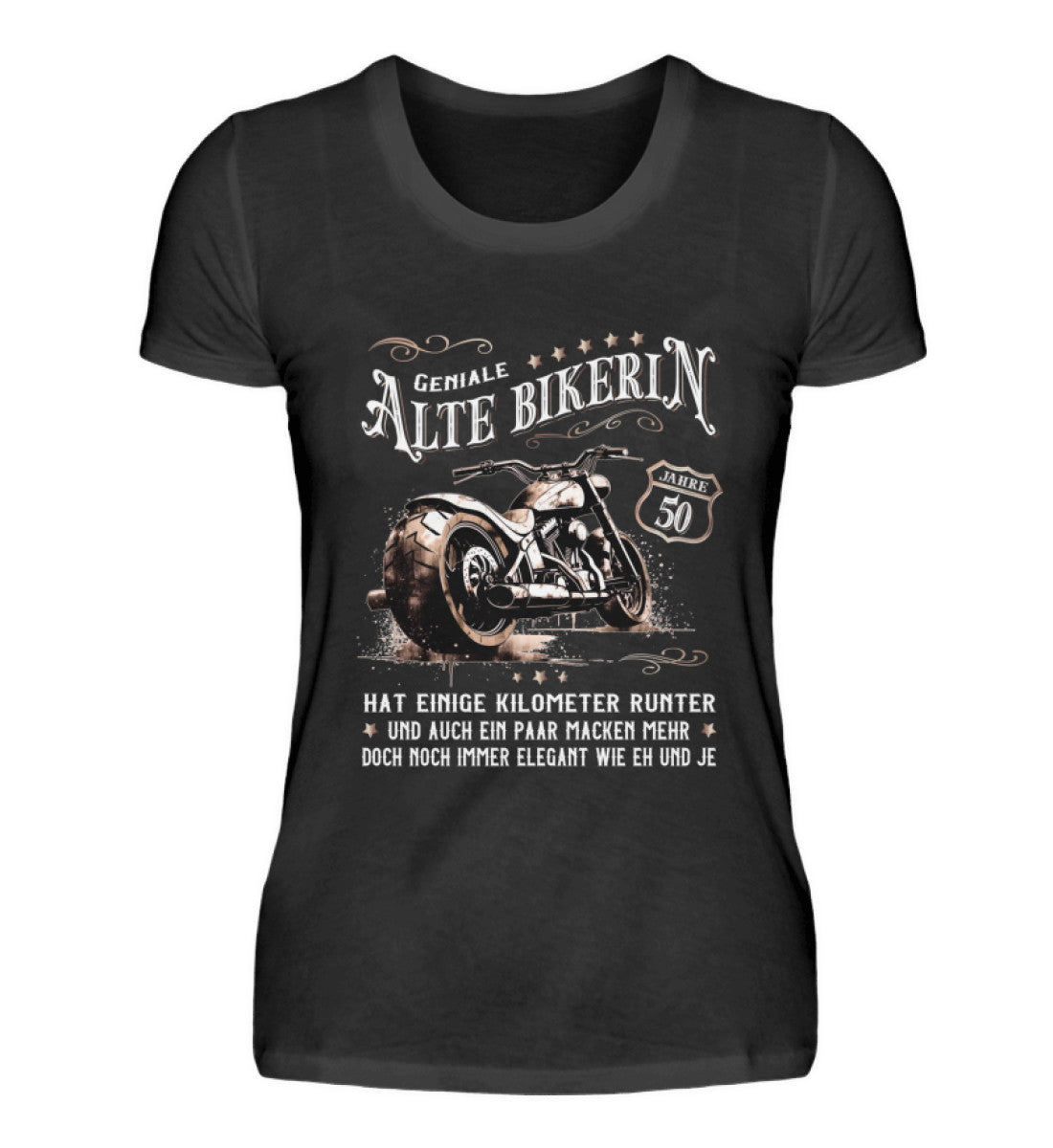 Ein Bikerin T-Shirt zum Geburtstag für Motorradfahrerinnen von Wingbikers mit dem Aufdruck, Alte Bikerin - 50 Jahre - Einige Kilometer Runter - Doch elegant wie eh und je - in schwarz.