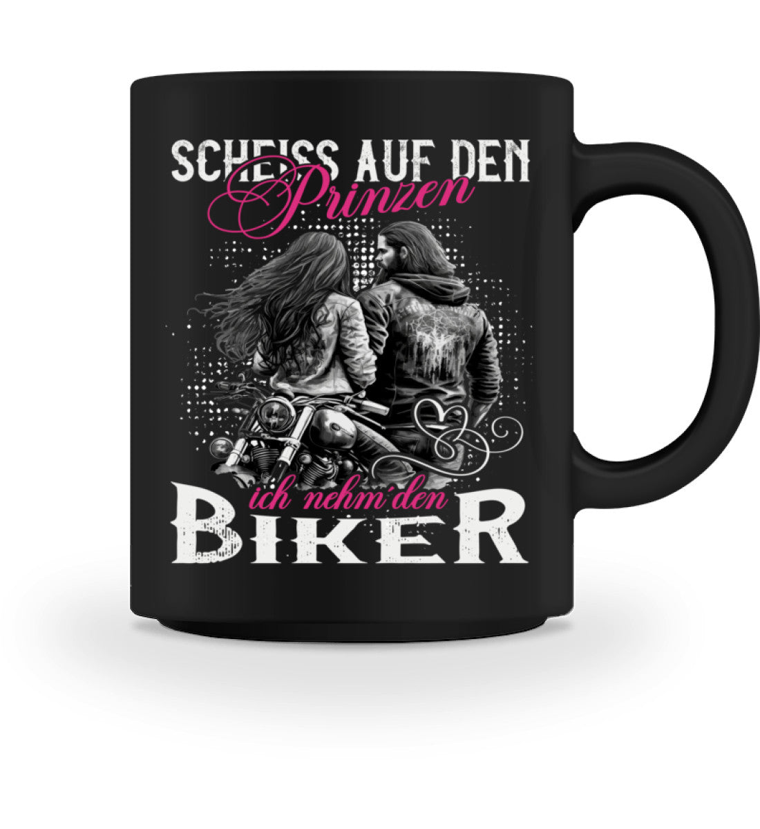 Eine Tasse für Motorradfahrerinnen von Wingbikers, mit dem beidseitigen Aufdruck, Scheiß auf den Prinzen, ich nehm' den Biker, in schwarz.