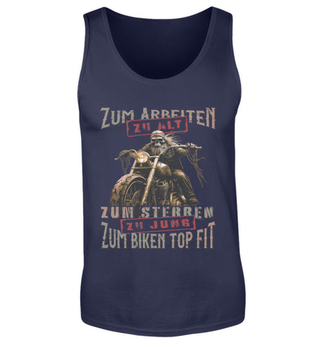 Ein Biker Tanktop für Motorradfahrer von Wingbikers mit dem Aufdruck, Zum Arbeiten zu alt, zum Sterben zu jung - Zum Biken top fit- in navy blau.