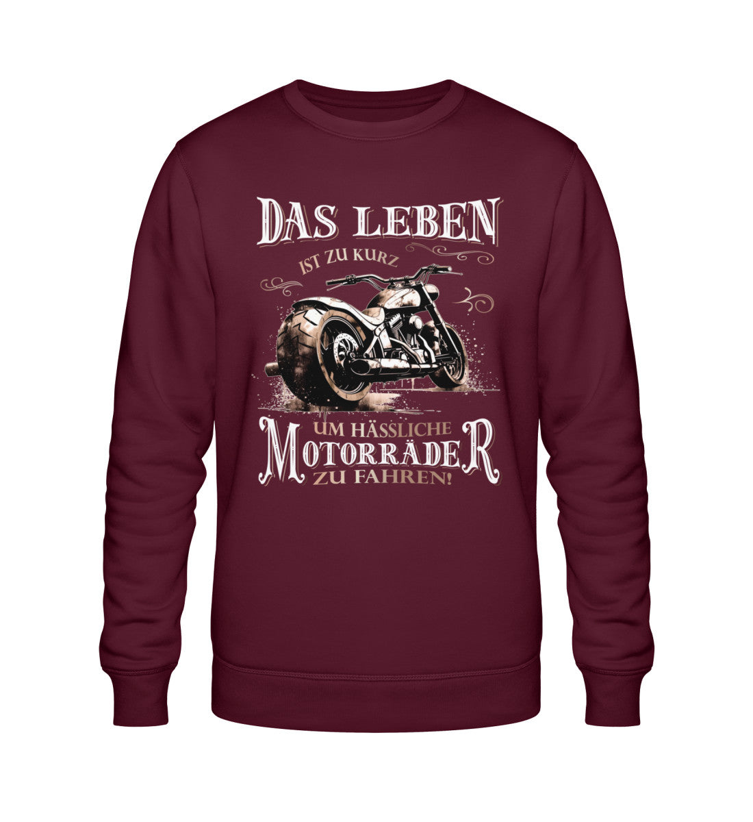 Ein Biker Sweatshirt für Motorradfahrer von Wingbikers mit dem Aufdruck, Das Leben ist zu kurz, um hässliche Motorräder zu fahren - in burgunder weinrot.