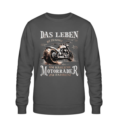 Ein Biker Sweatshirt für Motorradfahrer von Wingbikers mit dem Aufdruck, Das Leben ist zu kurz, um hässliche Motorräder zu fahren - in dunkelgrau.