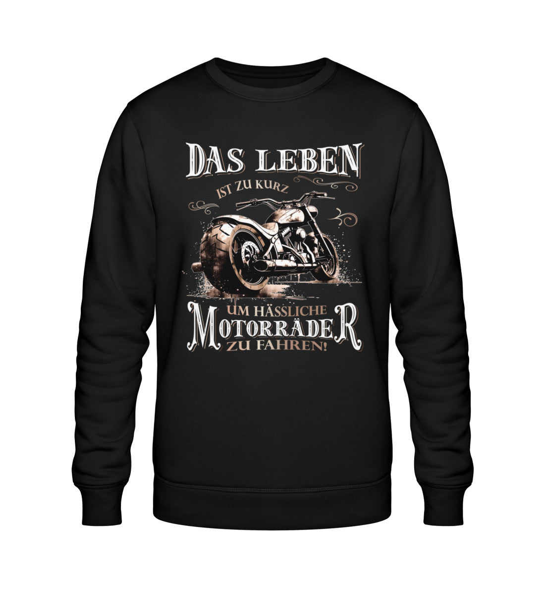 Ein Biker Sweatshirt für Motorradfahrer von Wingbikers mit dem Aufdruck, Das Leben ist zu kurz, um hässliche Motorräder zu fahren - in schwarz.