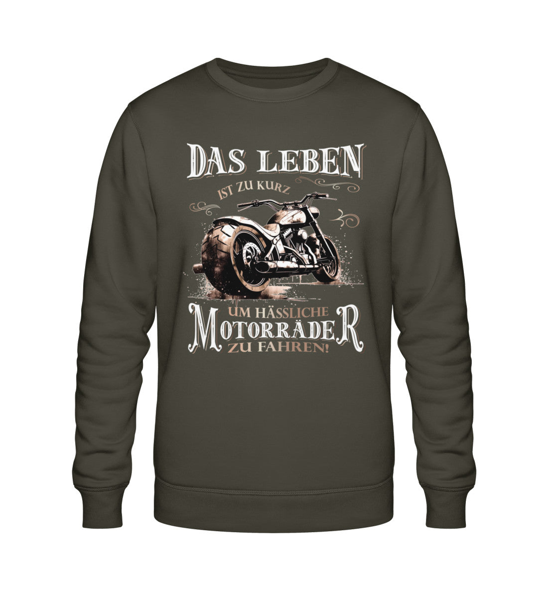 Ein Biker Sweatshirt für Motorradfahrer von Wingbikers mit dem Aufdruck, Das Leben ist zu kurz, um hässliche Motorräder zu fahren - in khaki grün.