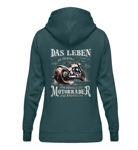 Ein Bikerin Hoodie für Motorradfahrerinnen von Wingbikers mit dem Aufdruck, Das Leben ist zu kurz, um hässliche Motorräder zu fahren - mit Back Print, in petrol türkis.