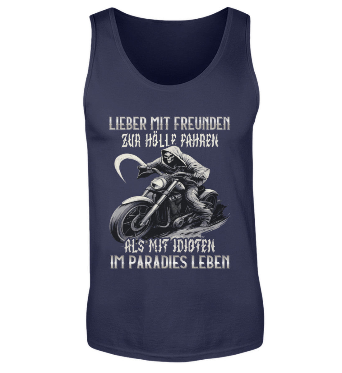 Ein Biker Tanktop mit dem Aufdruck, Lieber mit Freunden zur Hölle fahren, als mit Idioten im Paradies leben, in navy blau. 