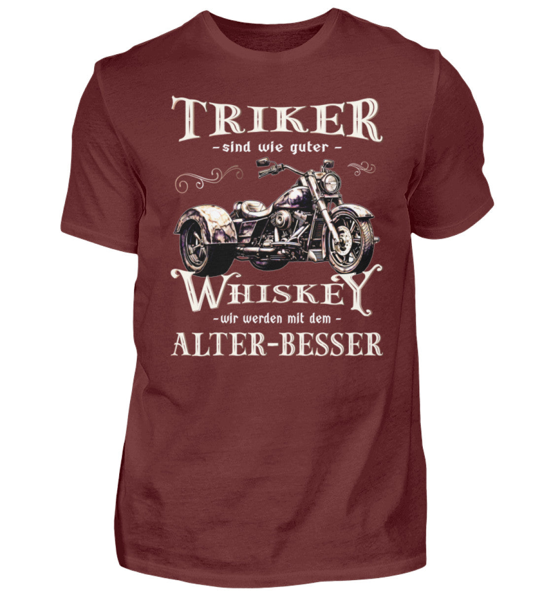 Ein T-Shirt für Trike Fahrer von Wingbikers mit dem Aufdruck, Triker sind wie guter Whiskey - Wir werden mit dem Alter besser, in weinrot.