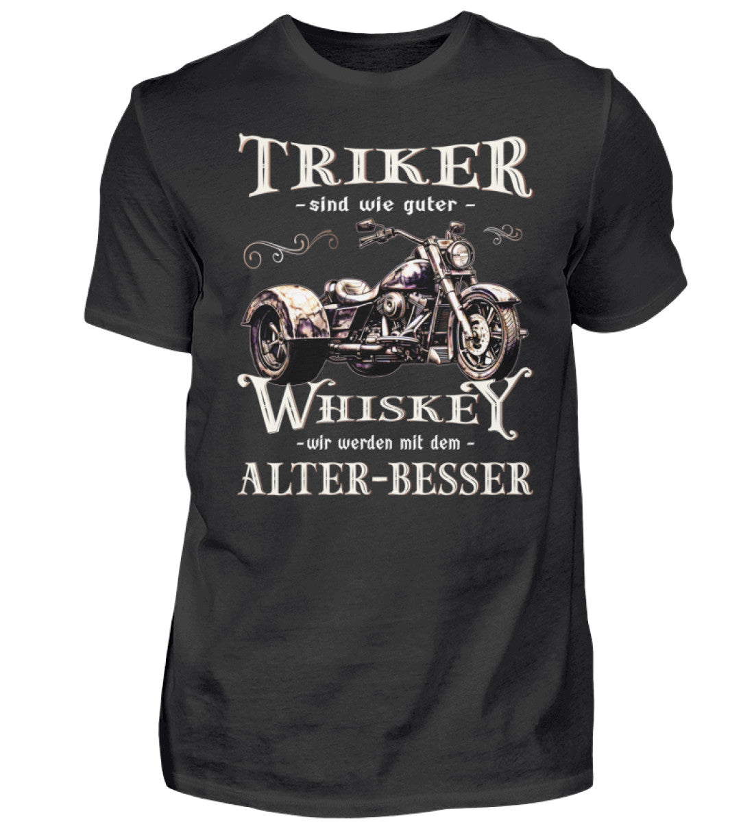 Ein T-Shirt für Trike Fahrer von Wingbikers mit dem Aufdruck, Triker sind wie guter Whiskey - Wir werden mit dem Alter besser, in schwarz.