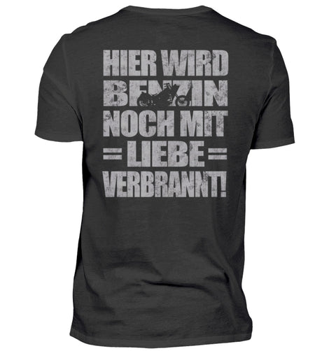 Ein Biker T-Shirt für Motorradfahrer von Wingbikers mit dem Aufdruck, Hier wird Benzin noch mit Liebe verbrannt - mit Back Print, in schwarz.