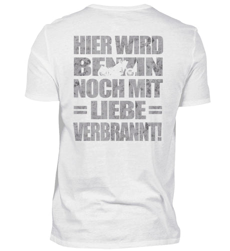 Ein Biker T-Shirt für Motorradfahrer von Wingbikers mit dem Aufdruck, Hier wird Benzin noch mit Liebe verbrannt - mit Back Print, in weiß.