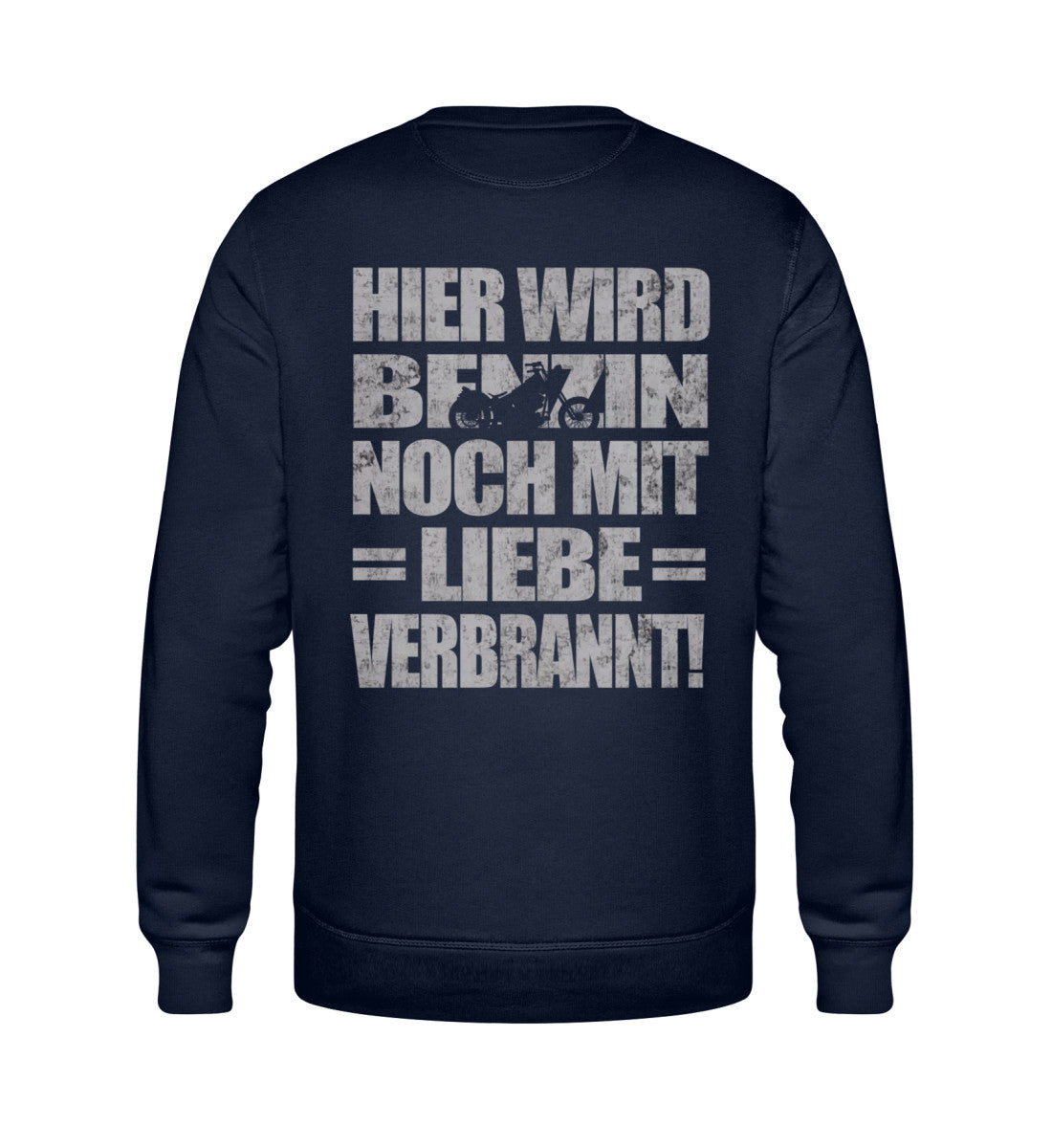 Ein Biker Sweatshirt für Motorradfahrer von Wingbikers mit dem Aufdruck, Hier wird Benzin noch mit Liebe verbrannt - mit Back Print, in navy blau.