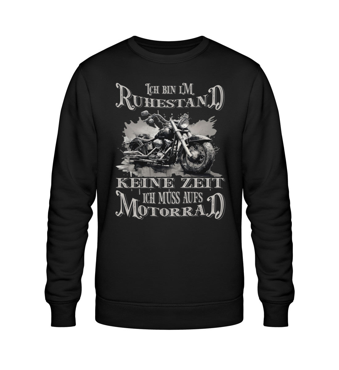 Ein Biker Sweatshirt für Motorradfahrer von Wingbikers mit dem Aufdruck, Ich bin im Ruhestand - Keine Zeit - Ich muss aufs Motorrad, in schwarz.