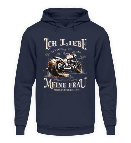 Ein Biker Hoodie für Motorradfahrer von Wingbikers mit dem Aufdruck, Ich liebe meine Frau, wenn sie mich Motorrad fahren lässt! - in navy blau.