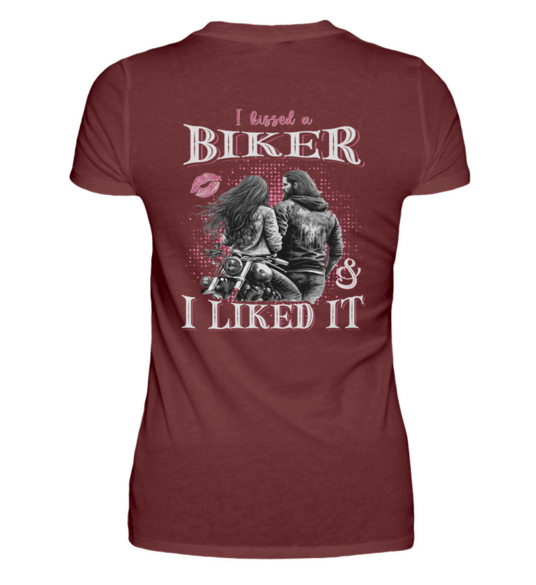 Ein T-Shirt für Motorradfahrerinnen von Wingbikers mit dem Aufdruck, I Kissed A Biker And I Liked It, als Backprint in weinrot.